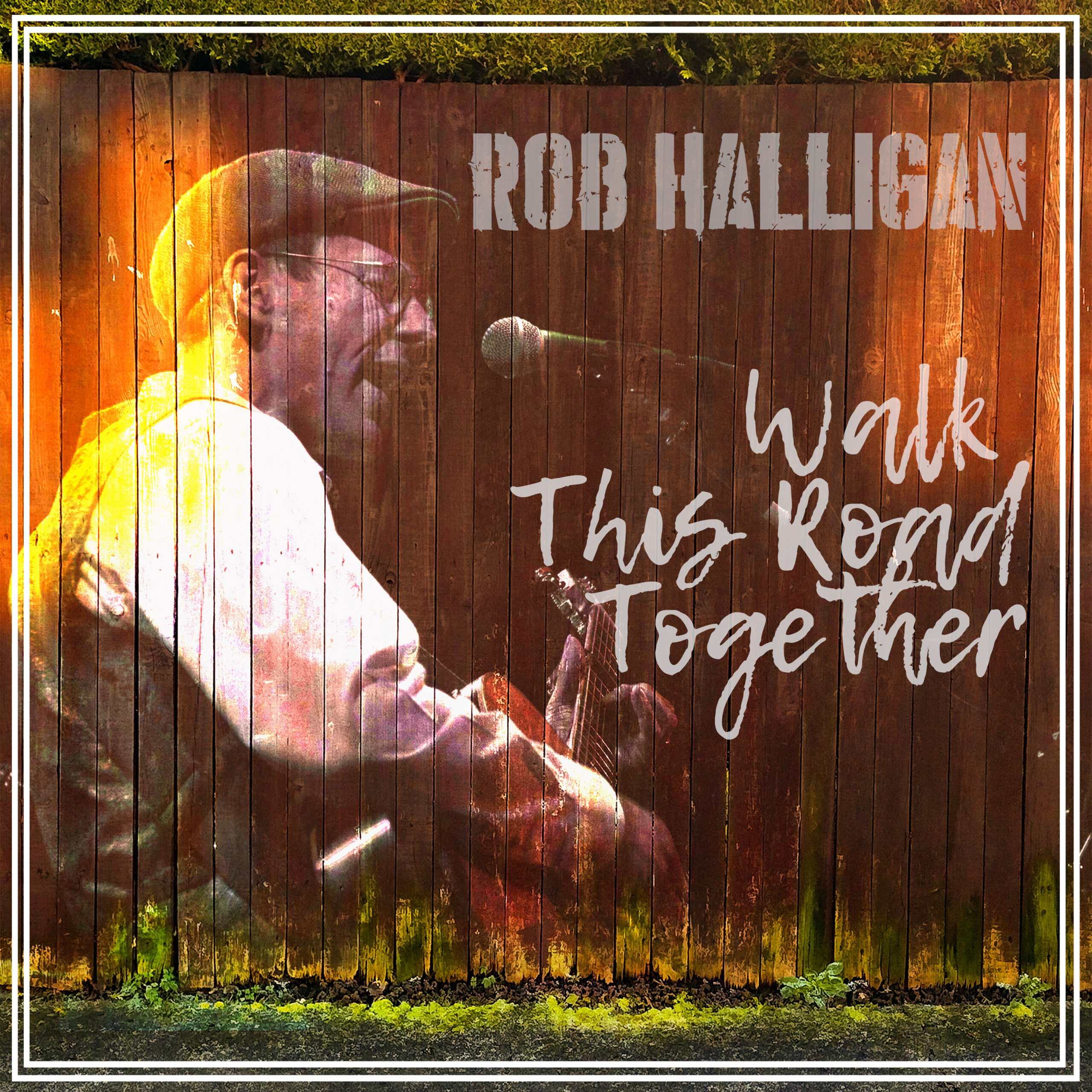 Walk This Road Together from Rob Halligan